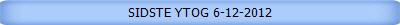 SIDSTE YTOG 6-12-2012